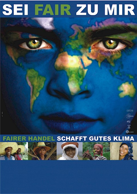 Plakat zum Weltladentag 2008 "Sei fair zu mir" der Kampagne "Fairer Handel schafft gutes Klima" von Weltladen-Dachverband & NEWS